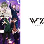 W’z《ウィズ》 - 2019年冬テレビアニメ